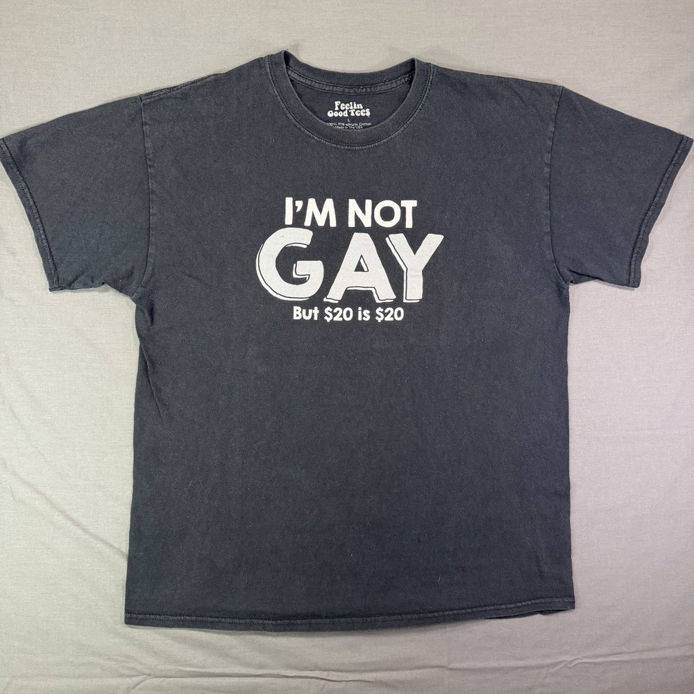 I'M NOT GAY BUT $20 IS $20 - Unisex Cotton T-Shirt Tee Shirt Funny Gag